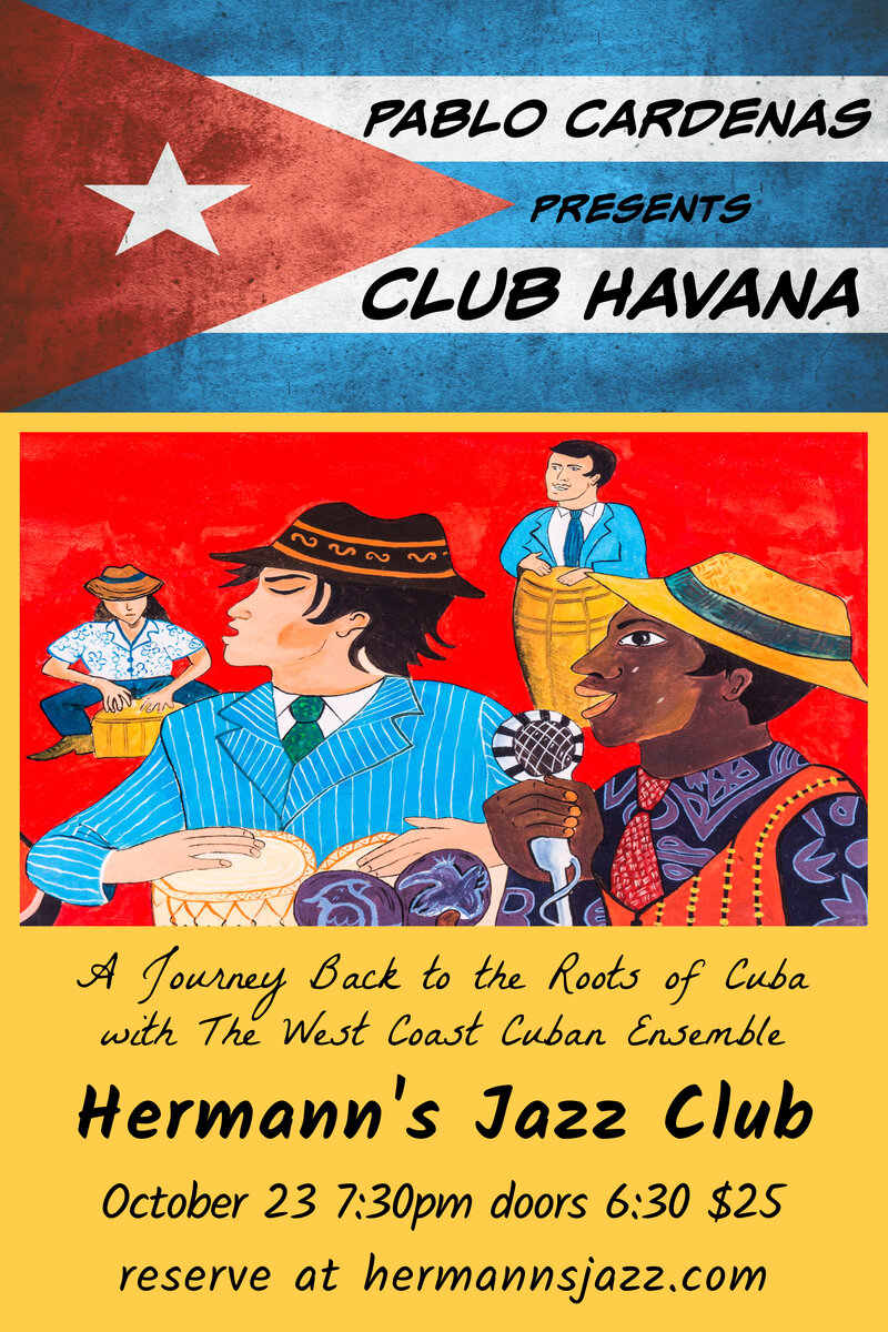Pablo Cardenas Present Club Havana: The West Coast Cuban Ensemble: Pablo Cardenas @ Hermann's Jazz Club Oct 23 2020 - May 16th @ Hermann's Jazz Club