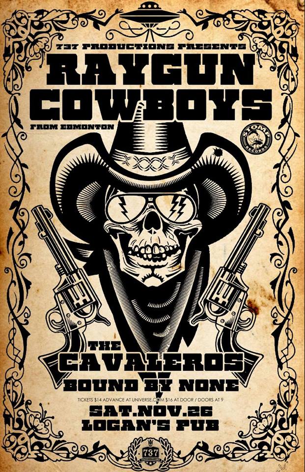Raygun Cowboys, The Cavaleros, Bound By None @ Logan's Pub Nov 26 2016 - May 6th @ Logan's Pub