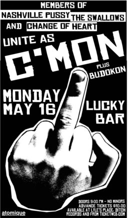 C'MON, Budokan @ Lucky Bar May 16 2005 - May 7th @ Lucky Bar