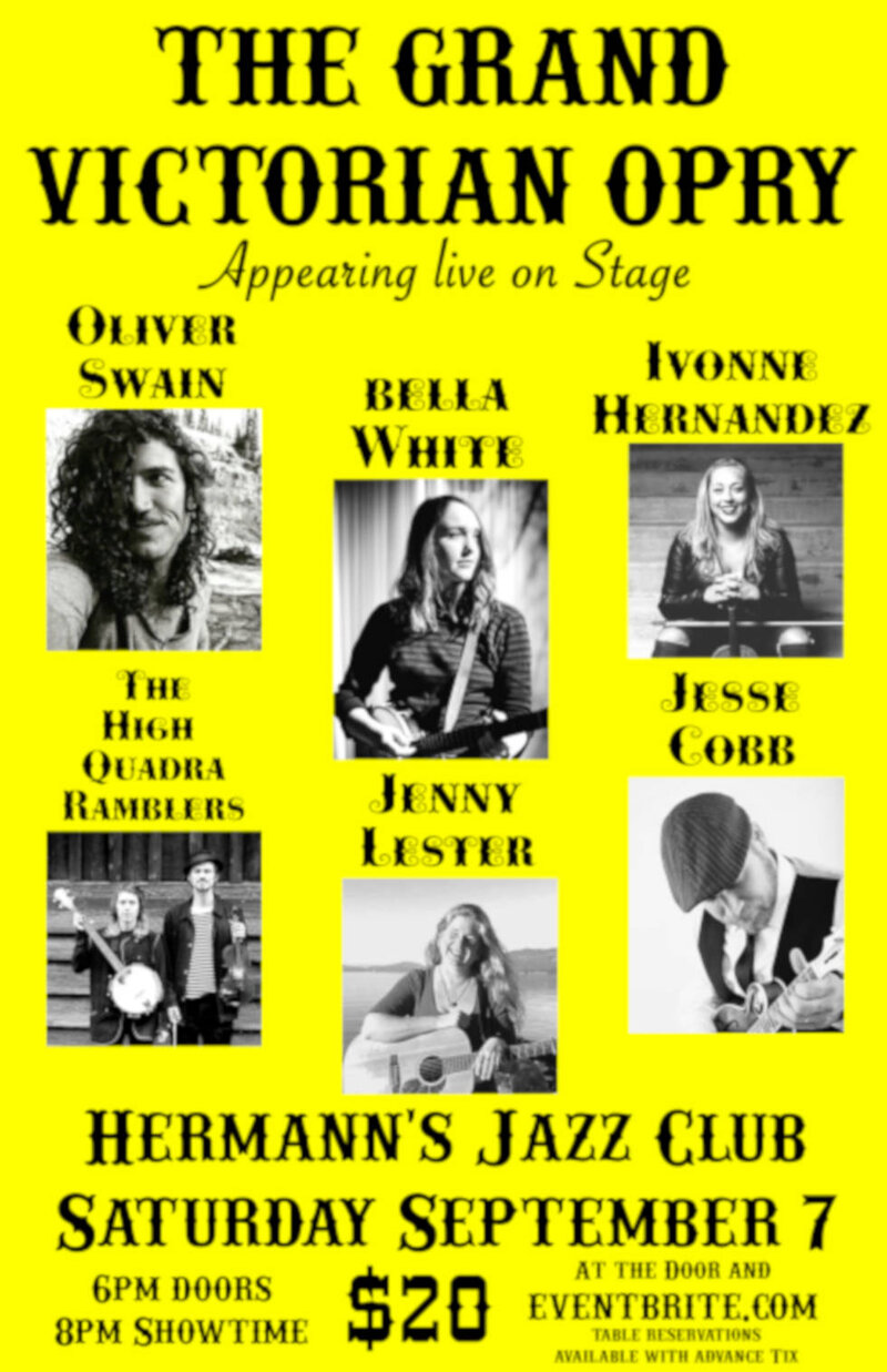 The Grand Victorian Opry: Oliver Swain, Ivonne Hernandez, Jenny Lester, Jesse Cobb, Bella White, High Quadra Ramblers @ Hermann's Jazz Club Sep 7 2019 - May 5th @ Hermann's Jazz Club