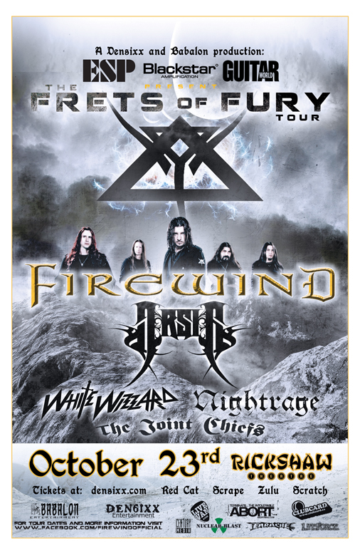 Firewind Show now All Ages!!: FIREWIND, Arsis, White Wizzard, Nightrage, The Joint Chiefs @ Rickshaw Theatre Oct 23 2011 - May 9th @ Rickshaw Theatre