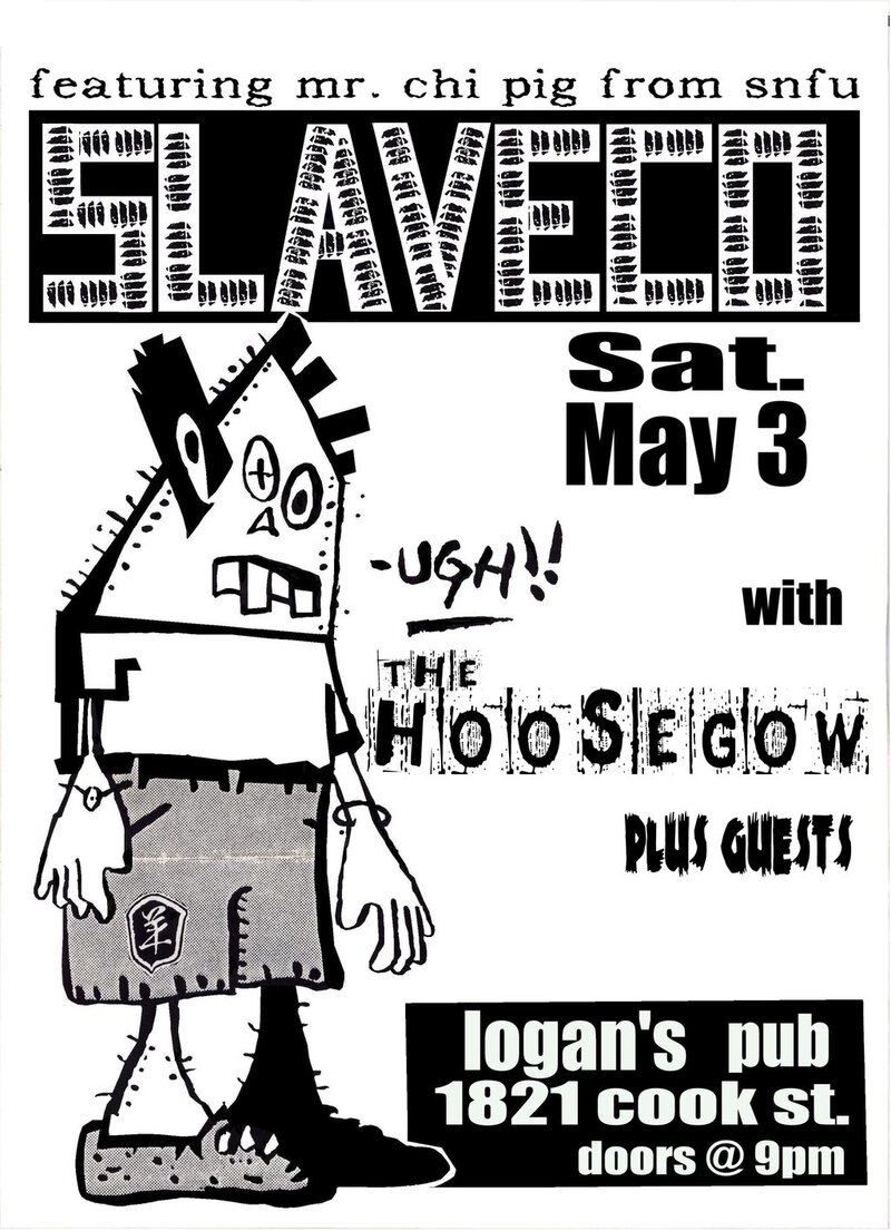 The Party After The Skate Competition!: Slaveco., The Hoosegow, SELF INFLICTED @ Logan's Pub May 3 2003 - May 7th @ Logan's Pub