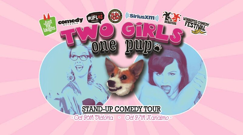 Two Girls, One Pup: A Comedy Tour @ The Duke Saloon Oct 26 2017 - Jun 8th @ The Duke Saloon