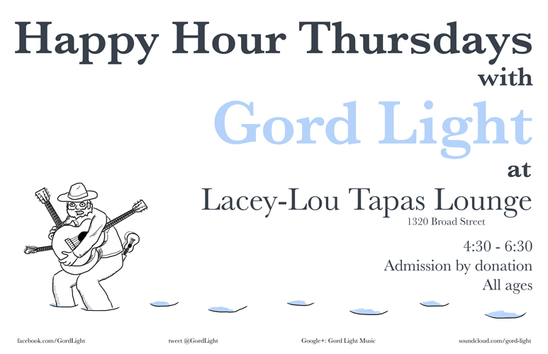 Happy Hour Thursdays at Lacey-Lou!: Gord Light @ Lacey-Lou Tapas Lounge Jun 4 2015 - May 14th @ Lacey-Lou Tapas Lounge