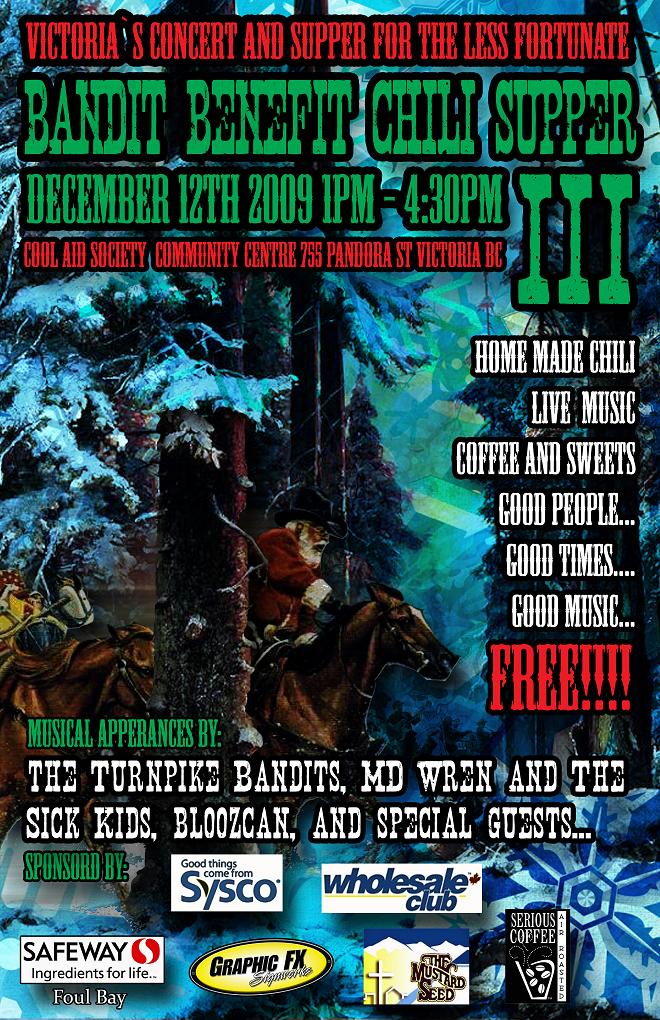 Bandit Benefit Chili Supper III: The Turnpike Bandits, MD Wren and the sick kids, Bloozecan @ Cool Aid Centre 755 Pandora St Dec 12 2009 - May 8th @ Cool Aid Centre 755 Pandora St