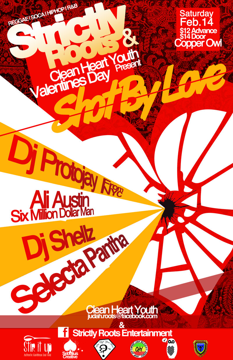 Strictly Roots & Clean Heart Youth present SHOT BY LOVE: DJ Protojay, Ali Austin the Six Million Dollar Man, Dj Shellz, Selecta Pantha @ Copper Owl Feb 14 2015 - Jun 5th @ Copper Owl
