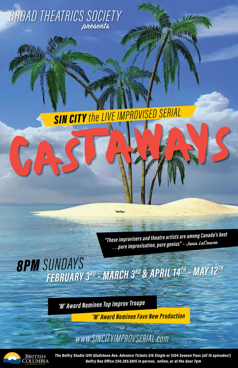 Sin City Improv Serial "Castaways": Kirsten Van Ritzen, Ian Ferguson (director), Morgan Cranny, Alan Penty, Christine Upright, Charlie dePape, Robert Conway, Bill Nance, Colleen Blunt, Gene Sargent @ BMO Studio Theatre May 5 2019 - May 6th @ BMO Studio Theatre