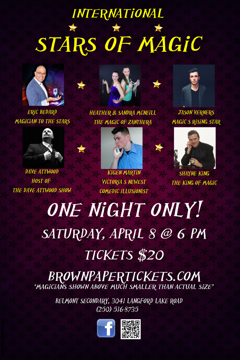 International Stars of Magic: Eric Bedard, Jason Verners, Shayne King, David Attwood, Heather and Sandra McNeill, Kigen Martin @ Belmont Secondary School Apr 8 2017 - May 1st @ Belmont Secondary School
