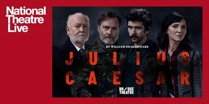 NT LIVE IN HD: JULIUS CAESAR @ Cowichan Performing Arts Centre Mar 22 2018 - Jun 3rd @ Cowichan Performing Arts Centre