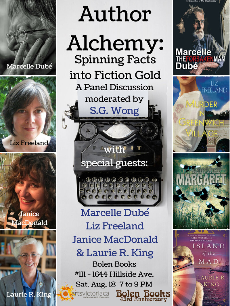Author Alchemy Panel: Laurie R. King, S. G. Wong, Janice MacDonald, Liz Freeland, Marcelle Dub&eacute; @ Bolen Books Aug 18 2018 - May 1st @ Bolen Books