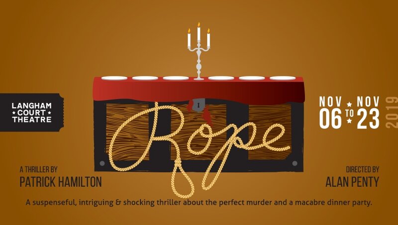 Rope @ Langham Court Theatre Nov 7 2019 - Jun 19th @ Langham Court Theatre