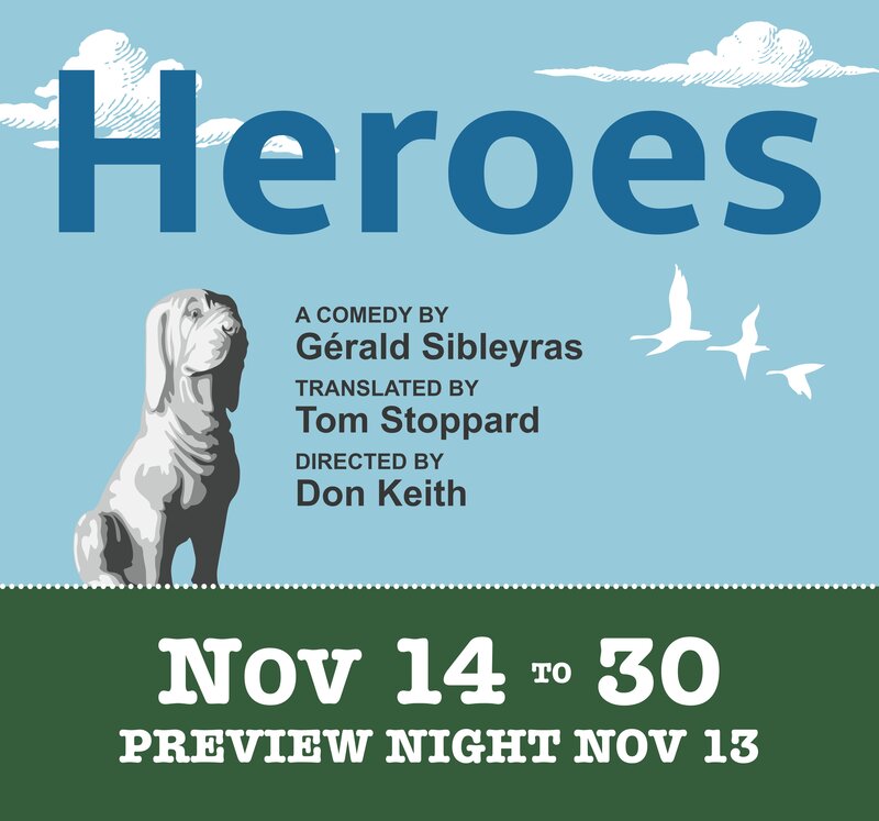 HEROES by G&eacute;rald Sibleyras, Translated by Tom Stoppard | Directed by Don Keith @ Langham Court Theatre Nov 13 2013 - Jun 5th @ Langham Court Theatre