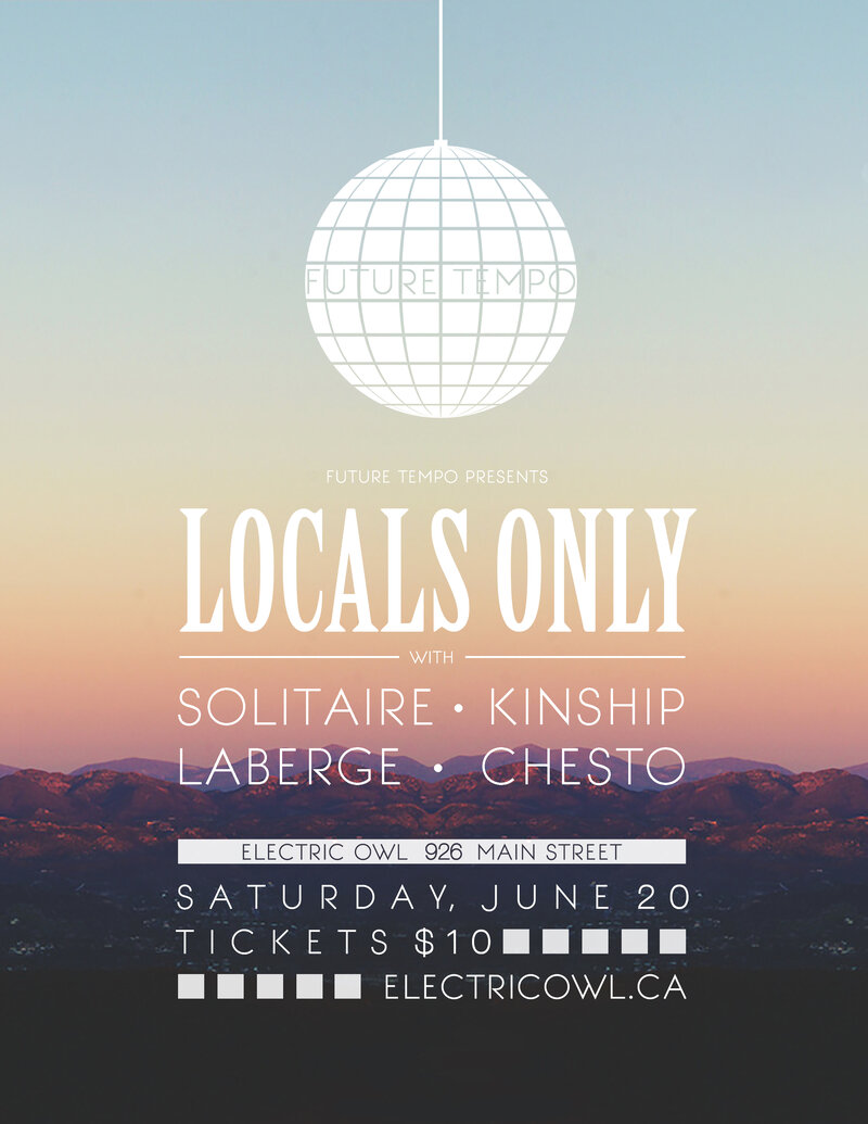 Locals Only:: Chesto, Laberge, KINSHIP, Solitaire @ Electric Owl Jun 20 2015 - May 6th @ Electric Owl