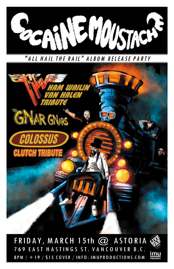 "All Hail The Rail" Album Release Party: Cocaine Moustache, Ham Wailin', The Gnar Gnars, Colossus - Clutch Tribute @ The Astoria Mar 15 2019 - May 5th @ The Astoria
