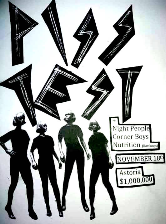 Piss Test (Portland), Corner Boys, Night People , Nutrition  @ The Astoria Nov 18 2017 - May 5th @ The Astoria