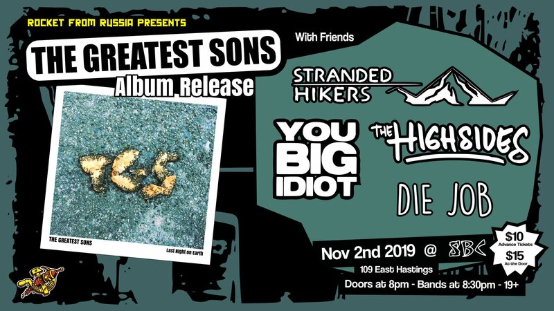 Greatest Sons, You Big Idiot, Stranded Hikers, The Highsides, Die Job @ SBC Restaurant Nov 2 2019 - May 5th @ SBC Restaurant