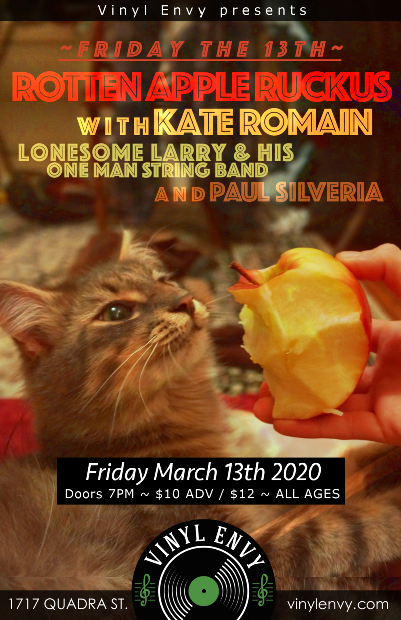 Friday the 13th: Rotten Apple Ruckus, Kate Romain, Lonesome Larry's One Man String Band, Paul Silveria  @ Vinyl Envy Mar 13 2020 - May 6th @ Vinyl Envy