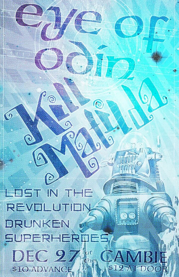 Eye of Odin, Kill Matilda, Drunken Super Heroes, Lost in the Revolution @ The Cambie Nanaimo Dec 27 2014 - May 6th @ The Cambie Nanaimo