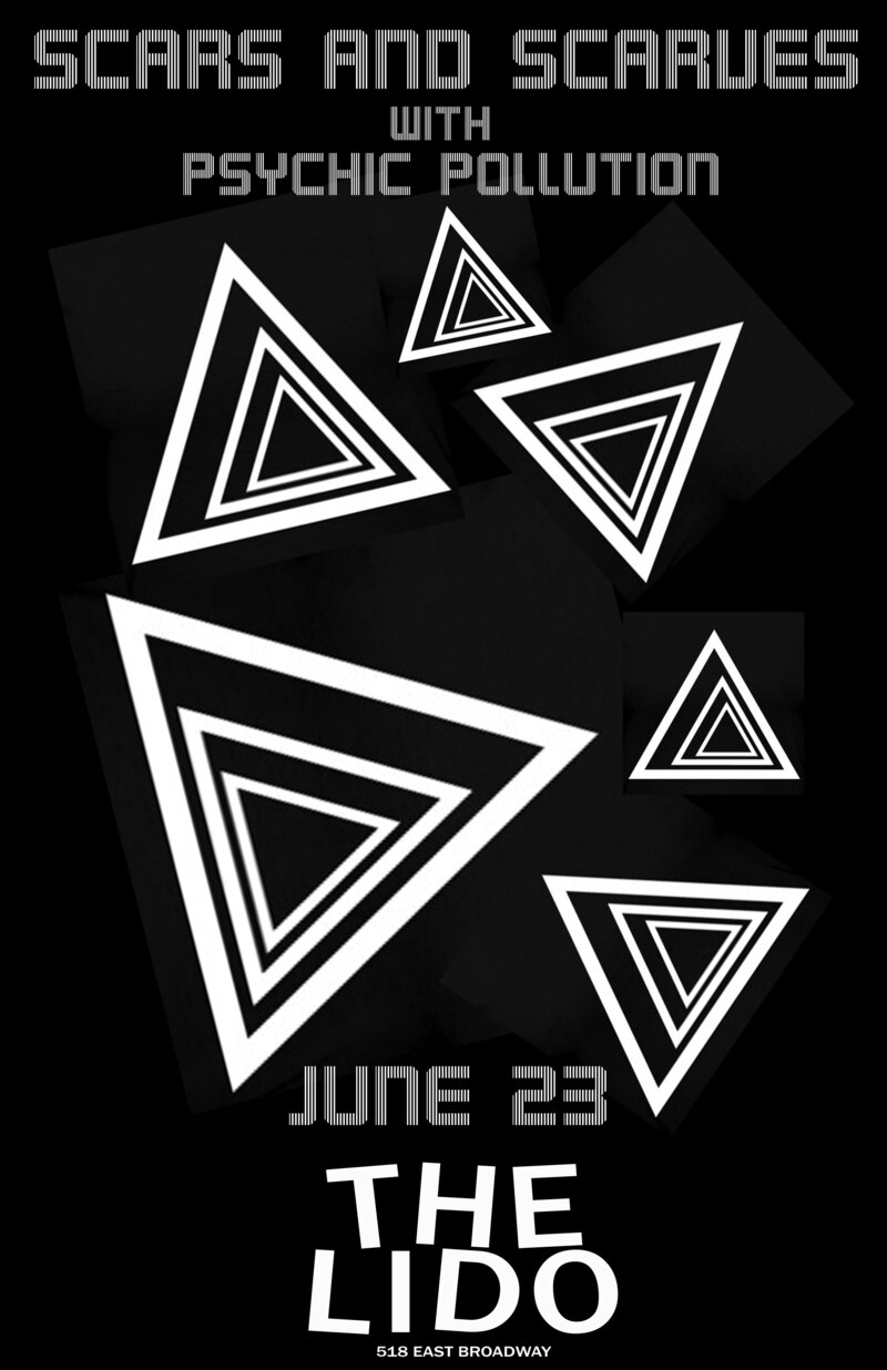 Scars and Scarves, Psychic Pollution @ The Lido Jun 23 2015 - May 8th @ The Lido
