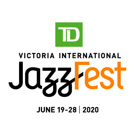 The 2020 TD Victoria International JazzFest - Jun 4th @ Victoria