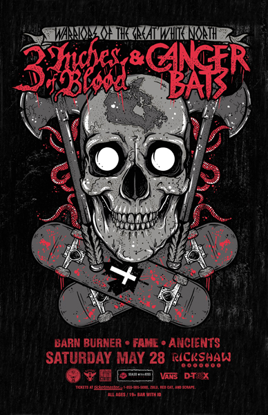 3 Inches of Blood / Cancer Bats, 3 Inches Of Blood, Cancer Bats, BARN BURNER, Fame, Anciients @ Rickshaw Theatre May 28 2011 - May 13th @ Rickshaw Theatre