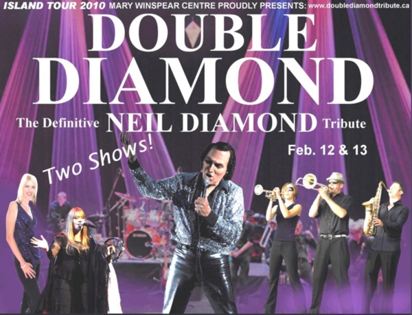 NEIL DIAMOND TRIBUTE with full orchestra!: DOUBLE DIAMOND @ Mary Winspear Centre Feb 12 2010 - May 7th @ Mary Winspear Centre