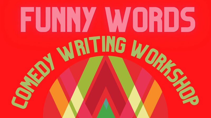 Funny Words Comedy Writing Workshop @ Victoria Event Centre Jan 31 2021 - Jun 4th @ Victoria Event Centre