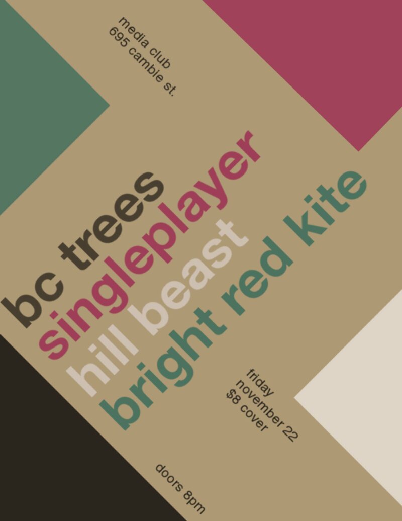 BC Trees, singleplayer, Hill Beast, Bright Red Kite @ The Media Club Nov 22 2013 - May 7th @ The Media Club