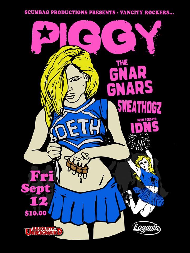Piggy, The Gnar Gnars, The Sweathogz, IDNS @ Logan's Pub Sep 12 2014 - May 7th @ Logan's Pub