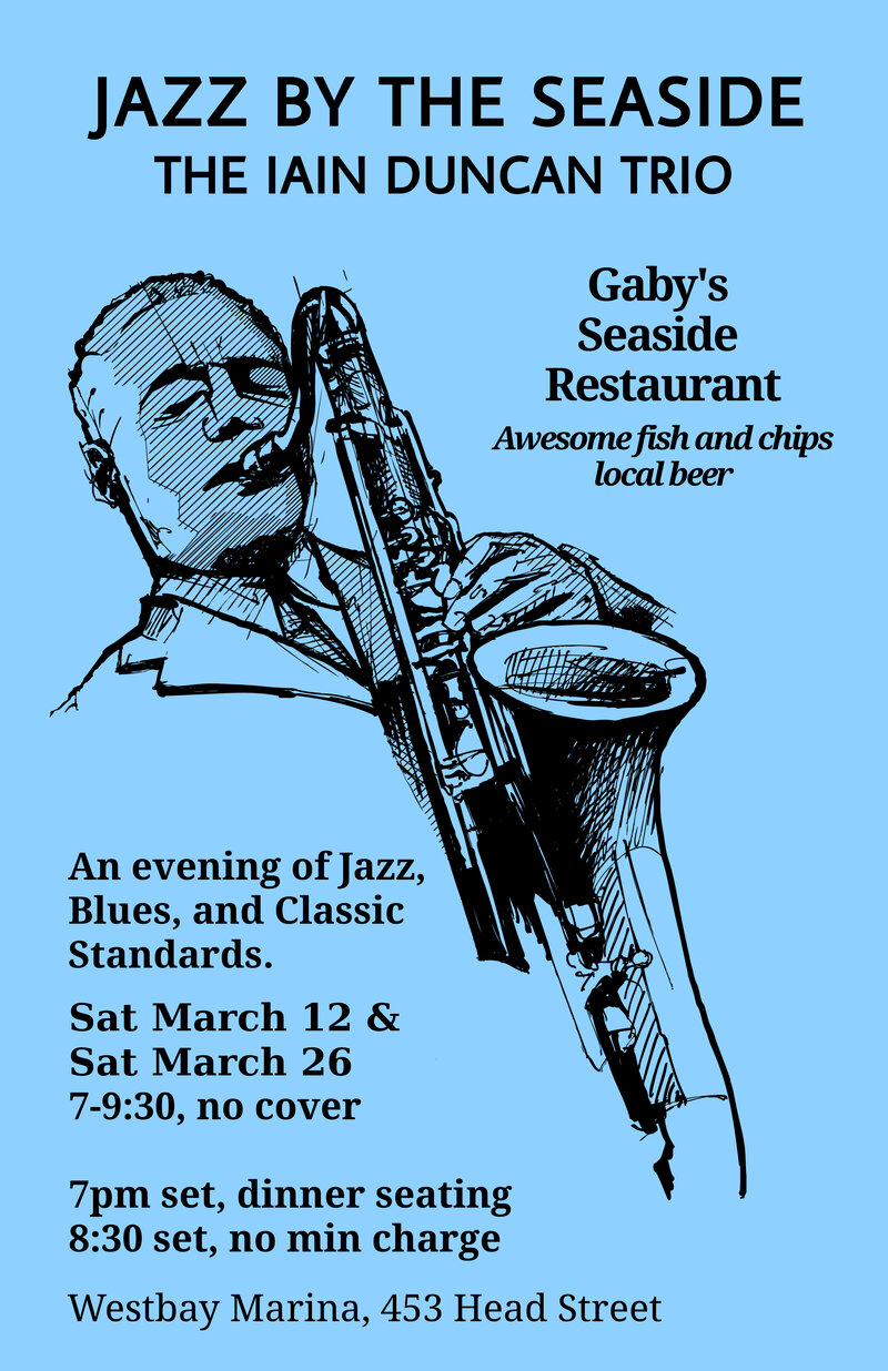 Jazz by the Seaside: Iain Duncan (Tenor Sax), Travis Short (Bass), John Miller (Drums) @ Gaby's Seaside Restaurant and Pub Mar 26 2016 - May 7th @ Gaby's Seaside Restaurant and Pub
