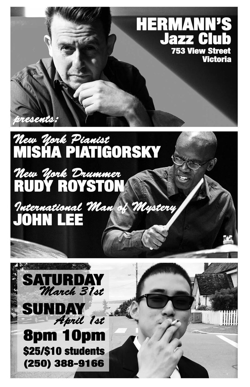 Misha Piatigorsky Trio: featuring world renown drummer Rudy Royston and Victoria's bassist extraordinaire john Lee @ Hermann's Jazz Club Mar 31 2018 - Jun 12th @ Hermann's Jazz Club
