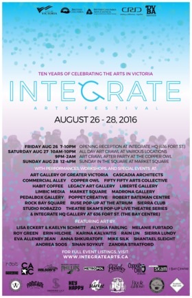10th Annual Integrate Arts Festival: Opening Reception: LISA ECKERT & KAELYN SCHMITT, ERIN HILCHIE, EVA ALLENBY JEAN, Alysha Farling, Karina Kalvaitis, Anna Shkuratoff , Melanie Furtado, RAIN LIN, Mike Silk, Roy Green, Sierra Lundy,  SHANTAEL SLIGHT, Andrea Soos,  SINAN SOYKUT, Zandra Stratford @ 636 Fort Street Aug 26 2016 - May 6th @ 636 Fort Street