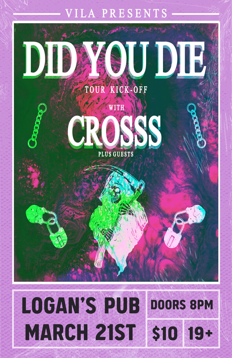 Did You Die, Crosss, Apples &bull; Logan's Pub: Did You Die, CROSSS, Apples @ Logan's Pub Mar 21 2019 - Jun 4th @ Logan's Pub