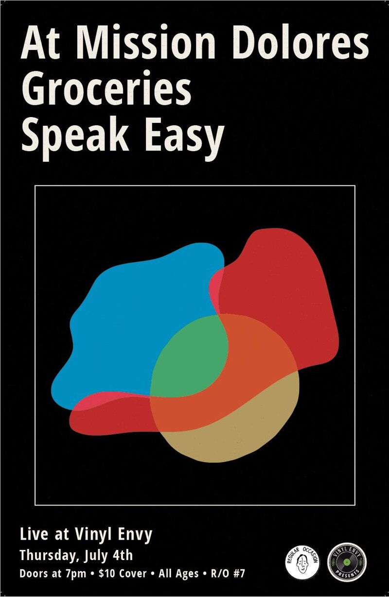 Regular Occasion #7: At Mission Dolores  (Kamloops), Speak Easy - Victoria, Groceries @ Vinyl Envy Jul 4 2019 - May 18th @ Vinyl Envy
