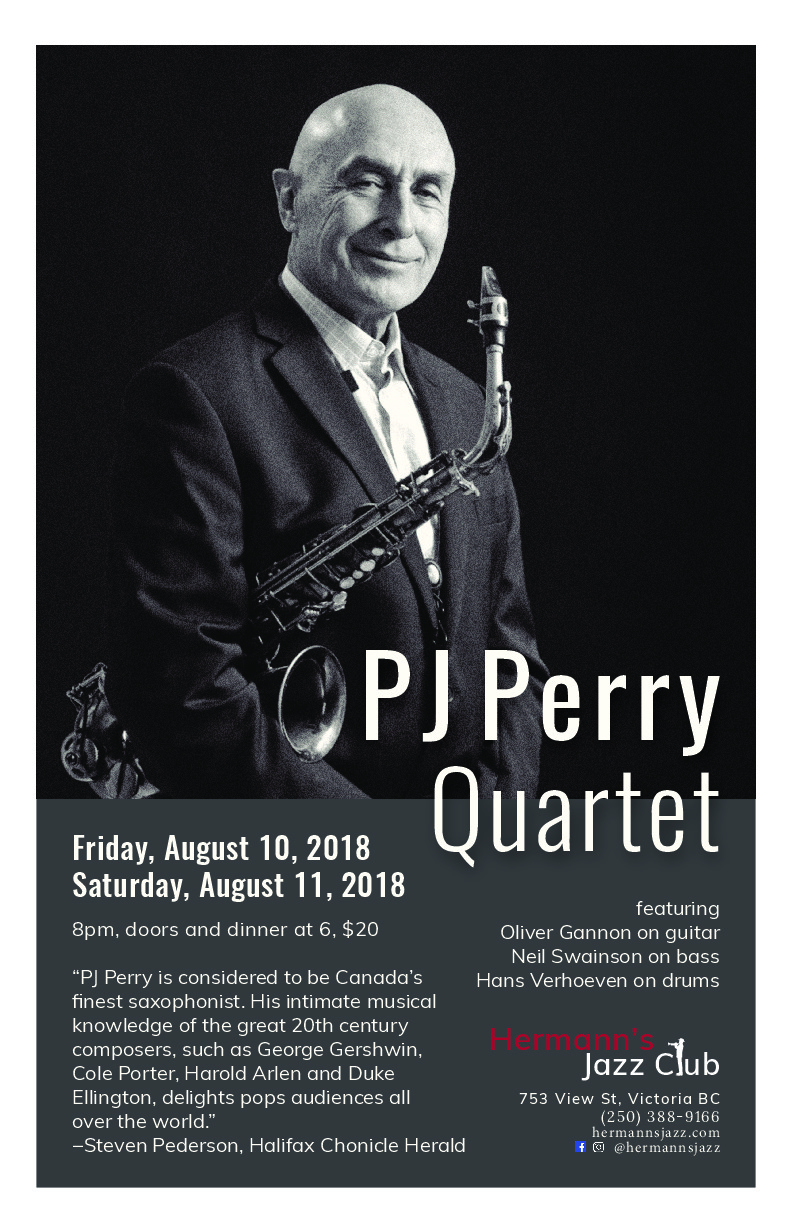 P.J. Perry Quartet: P.J. Perry (Juno Award Winner Alto and Tenor Sax), Oliver Gannon (Guitar), Neil Swainson (Bass), Hans Verhoeven (Drums) @ Hermann's Jazz Club Aug 10 2018 - May 7th @ Hermann's Jazz Club