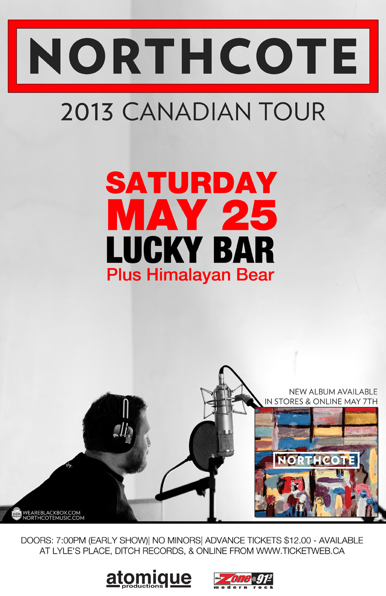 Northcote, The Himalayan Bear @ Lucky Bar May 25 2013 - May 7th @ Lucky Bar
