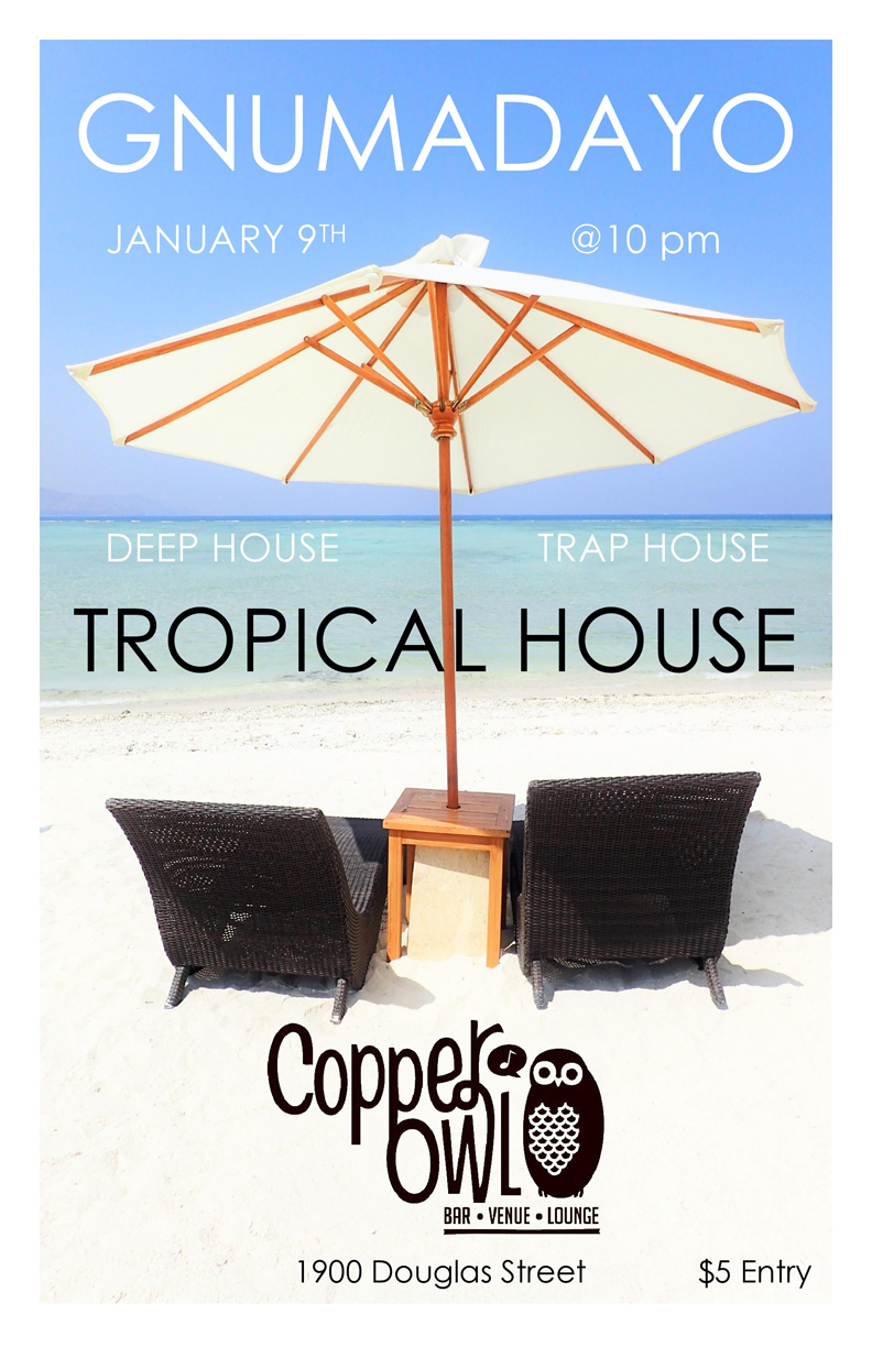 GNUMADAYO deep tropical house DANCE PARTY!!: GNUMADAYO @ Copper Owl Jan 9 2016 - Jun 4th @ Copper Owl