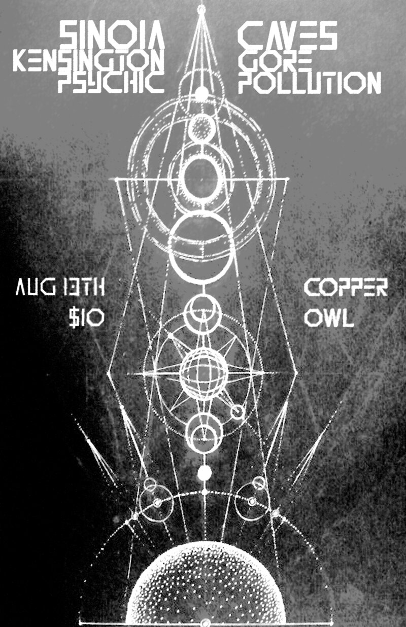 Sinoia Caves, Kensington Gore, Psychic Pollution @ Copper Owl Aug 13 2017 - May 8th @ Copper Owl