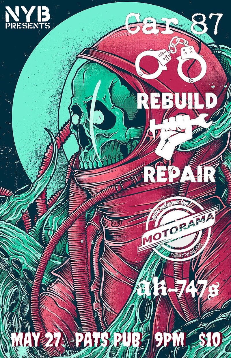 Car 87, Rebuild/Repair, Motorama, AK-747s @ Pat's Pub May 27 2016 - May 12th @ Pat's Pub