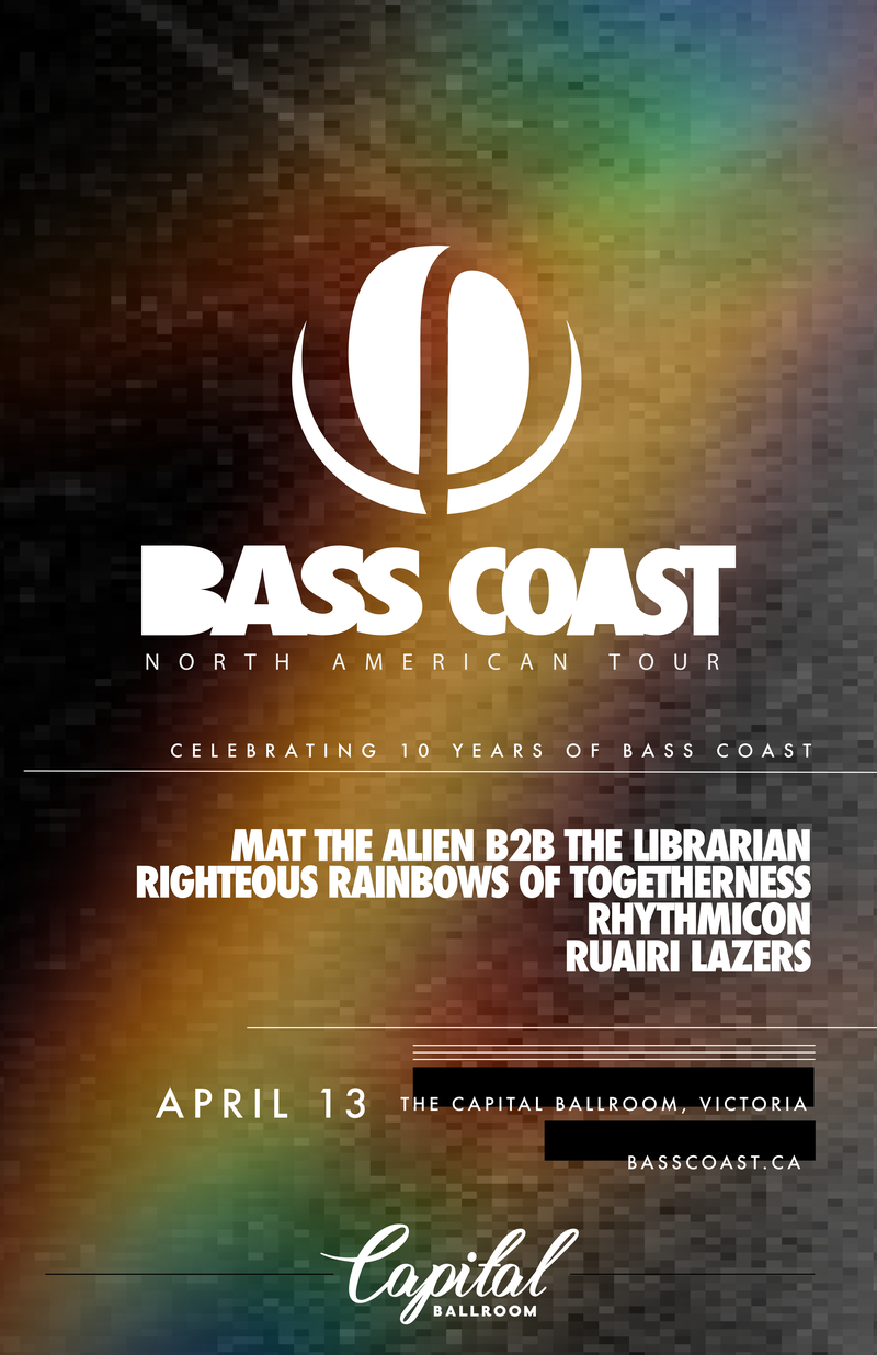 Bass Coast Tour: Mat the Alien, The Librarian, The Righteous Rainbows of Togetherness, Rhythmicon, Ruairi Lazers @ Capital Ballroom Apr 13 2018 - May 7th @ Capital Ballroom