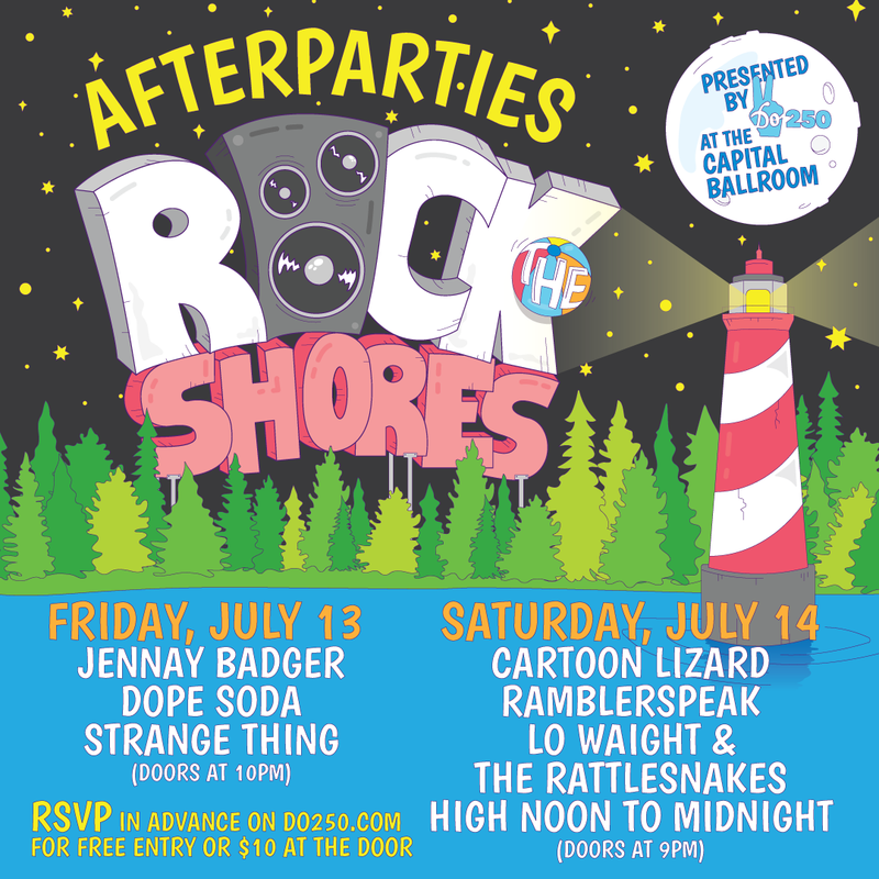Do250 presents: Rock the Shores After Party: High Noon to Midnight, Ramblerspeak, Lo Waight & The Rattlesnakes, Cartoon Lizard @ Capital Ballroom Jul 14 2018 - May 6th @ Capital Ballroom