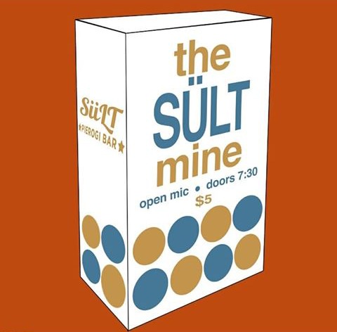 The S&uuml;lt Mine Comedy Open Mic @ S&uuml;lt Pierogi Bar Aug 13 2018 - Jun 7th @ S&uuml;lt Pierogi Bar