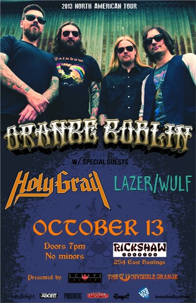 Orange Goblin, Holy Grail, Lazer/Wulf, 88 Mile Trip @ Rickshaw Theatre Oct 13 2013 - Apr 30th @ Rickshaw Theatre