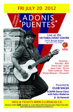 Club Salsa Live is proud to present Adonis Puentes.: Adonis Puentes, Pablo Cardenas, Amine said, Jason Cook, Nicholas Marquez, RiCk MaY @ Victoria Event Centre Jul 20 2012 - May 7th @ Victoria Event Centre