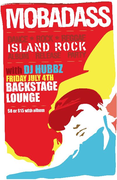 THE MOBADASS ALBUM RELEASE PARTY!: MOBADASS, DJ HUBBZ @ Backstage Lounge Jul 4 2008 - May 10th @ Backstage Lounge