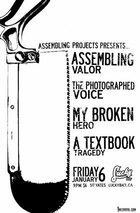 AMAZING show that =: A Textbook Tragedy, My Broken Hero, The Photographed Voice, AssemblingValor @ Lucky Bar Jan 6 2006 - May 13th @ Lucky Bar