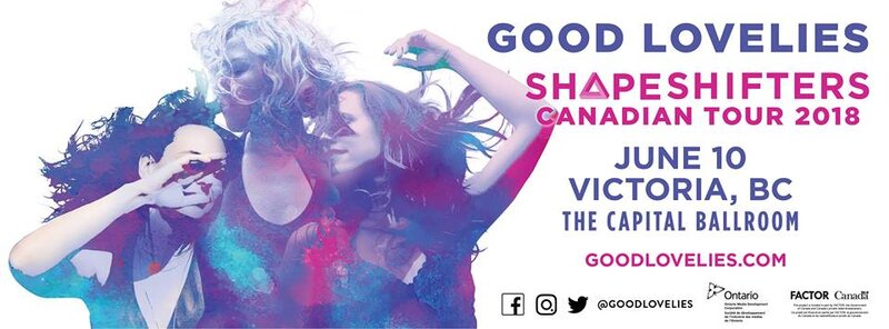 Shapeshifters Canadian Tour: The Good Lovelies, Moscow Apartment @ Capital Ballroom Jun 10 2018 - May 5th @ Capital Ballroom