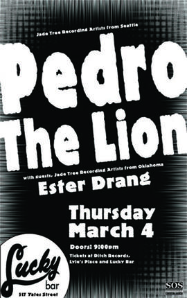 Pedro the Lion, Ester Drang @ Lucky Bar Mar 4 2004 - May 7th @ Lucky Bar