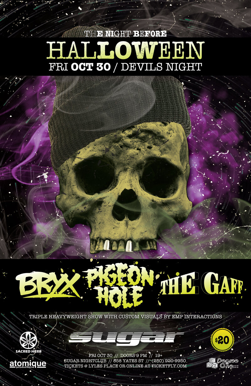 Pigeon Hole, The Gaff, BRYX @ Capital Ballroom Oct 30 2015 - May 1st @ Capital Ballroom
