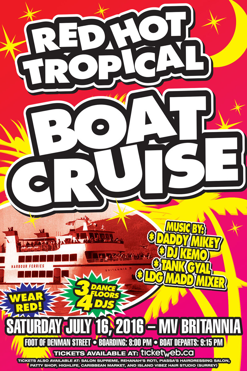 RED HOT TROPICAL BOAT CRUISE: Daddy Mikey, DJ Kemo, Tank Gyal, LDG THE MADD MIXER @ MV BRITANNIA Jul 16 2016 - May 8th @ MV BRITANNIA
